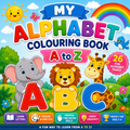 My Alphabet Colouring Book A to Z | Printable ABC Coloring Book for Kids Ages 2–6